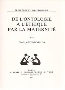 De l'ontologie à l'éthique par la maternité