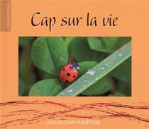 Cap sur la vie