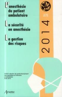 L'aneshtésie du patient ambulatoire - la securite en anesthésie - la gestion des risques