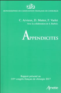 Appendicites - 119e congrès français de chirurgie - 2017