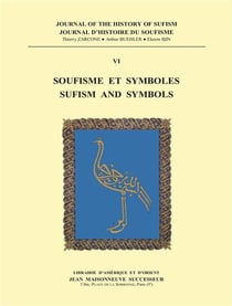 Journal d'histoire du soufisme t.6 - soufisme et symboles - sufism and symbols