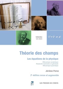 Théorie des champs : les équations de la physique (3e édition)