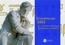 Champollion 1822, et l'Égypte ancienne retrouva la parole
