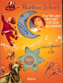 Trois contes musicaux pour faire aimer mozart, vivaldi, beethoven