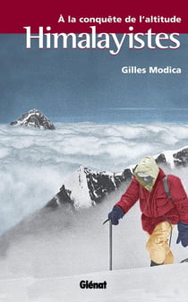 Himalayistes - à la conquête de l'altitude