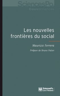 Les nouvelles frontières du social - l'intégration européenne et les transformations de l'espace politique de la protection sociale
