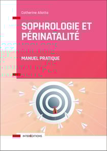 Sophrologie et périnatalité - manuel pratique