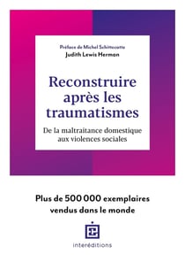 Reconstruire après les traumatismes : de la maltraitance domestique aux violences sociales