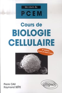 Cours de biologie cellulaire (4e édition)
