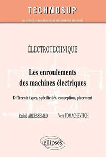 ELECTROTECHNIQUE - Les enroulements des machines électriques - Différents types, spécificités, conception, placement (Niveau B)