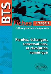 BTS - Fiches de culture générale - Paroles, échanges, conversations, et révolution numérique