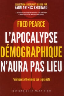 L'apocalypse démographique n'aura pas lieu - 7 milliards d'hommes sur la planète