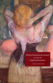 Petites histoires de corsets au temps des impressionnistes