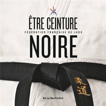 Être ceinture noire - fédération française de judo