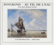 JONGKIND AU FIL DE L' EAU