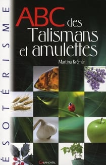 Abc des talismans et amulettes