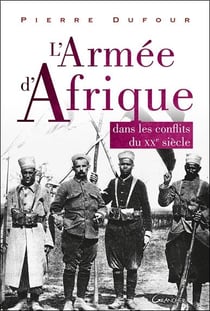 L'armée d'Afrique dans les conflits du XXe siècle