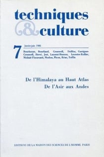 REVUE TECHNIQUES ET CULTURES n.7 : de l'Himalaya au haut Atlas - de l'Asie aux Andes