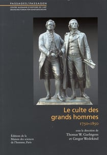 Le culte des grands hommes (1750-1850)