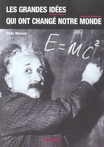 Les grandes idees qui ont change notre monde