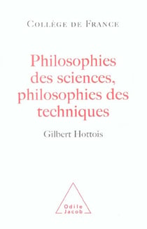 Philosophie des sciences, philosophie des techniques