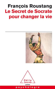Le secret de socrate pour changer la vie