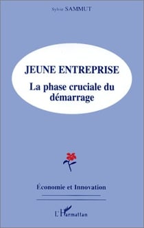 Jeune entreprise - la phase cruciale du démarrage