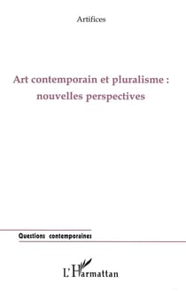 Art contemporain et pluralisme : nouvelles perspectives