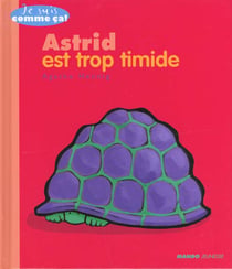 Astrid est trop timide