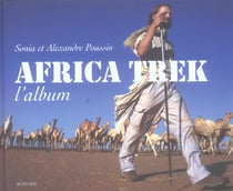 Africa trek  l'album - 13000km a pied a travers l'afrique