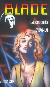 Blade t.160 - les crucifiés d'Hag-Ilm