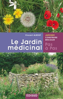 Le jardin médicinal pas à pas