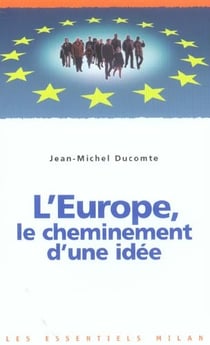 L'europe - le cheminement d'une idée