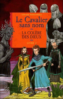 Le cavalier sans nom t.2 - la colere des dieux