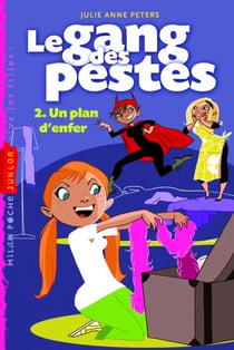 Le gang des pestes t.2 - un plan d'enfer