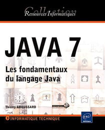 Java 7 - les fondamentaux du langage Java