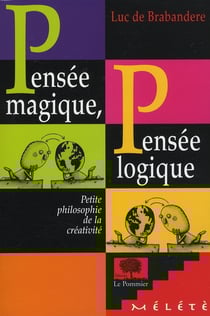 Pensée magique, pensée logique