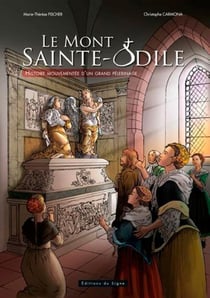 Le Mont Sainte Odile - histoire mouvementée d'un grand pélerinage