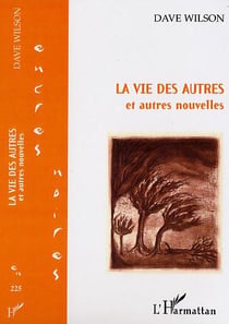 La vie des autres et autres nouvelles