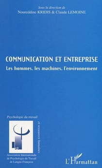 Communication et entreprise - les hommes, les machines, l'environnement