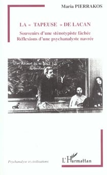 La Tapeuse de Lacan : Reflexions d'une psychanalyste navrée