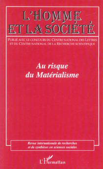 L'homme et la société Tome 50 : au risque du matérialisme