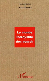 Le monde incroyable des sourds