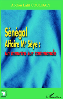 Sénégal Affaire Me Sèye : un meurtre sur commande