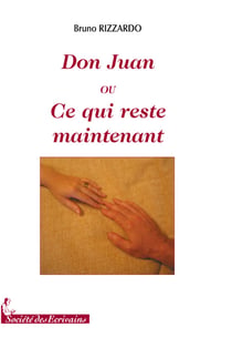 Don juan ou ce qui reste maintenant