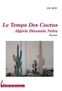 Le temps des cactus - algérie décennie noire