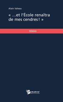 "...et l'École renaîtra de mes cendres !"