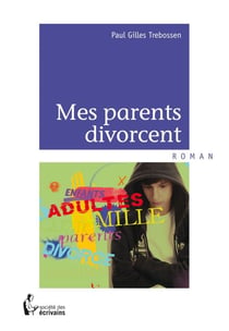 Mes parents divorcent