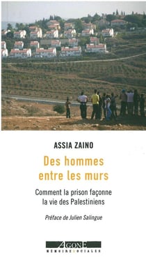 Des hommes entre les murs - comment la prison façonne la vie des Palestiniens