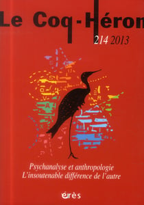 Revue le coq héron n.214 : psychanalyse et anthropologie